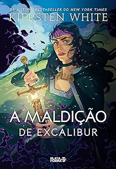 A maldicao de Excalibur (As novas lendas d Kiersten White